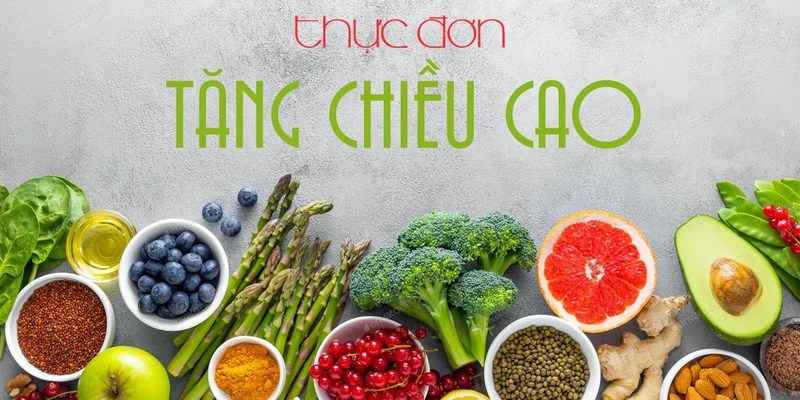 Những loại thực phẩm tăng chiều cao nên bổ sung cho cơ thể